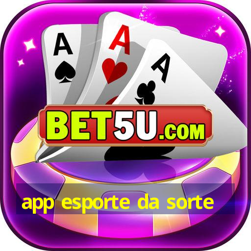 app esporte da sorte